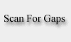 Scan for gaps